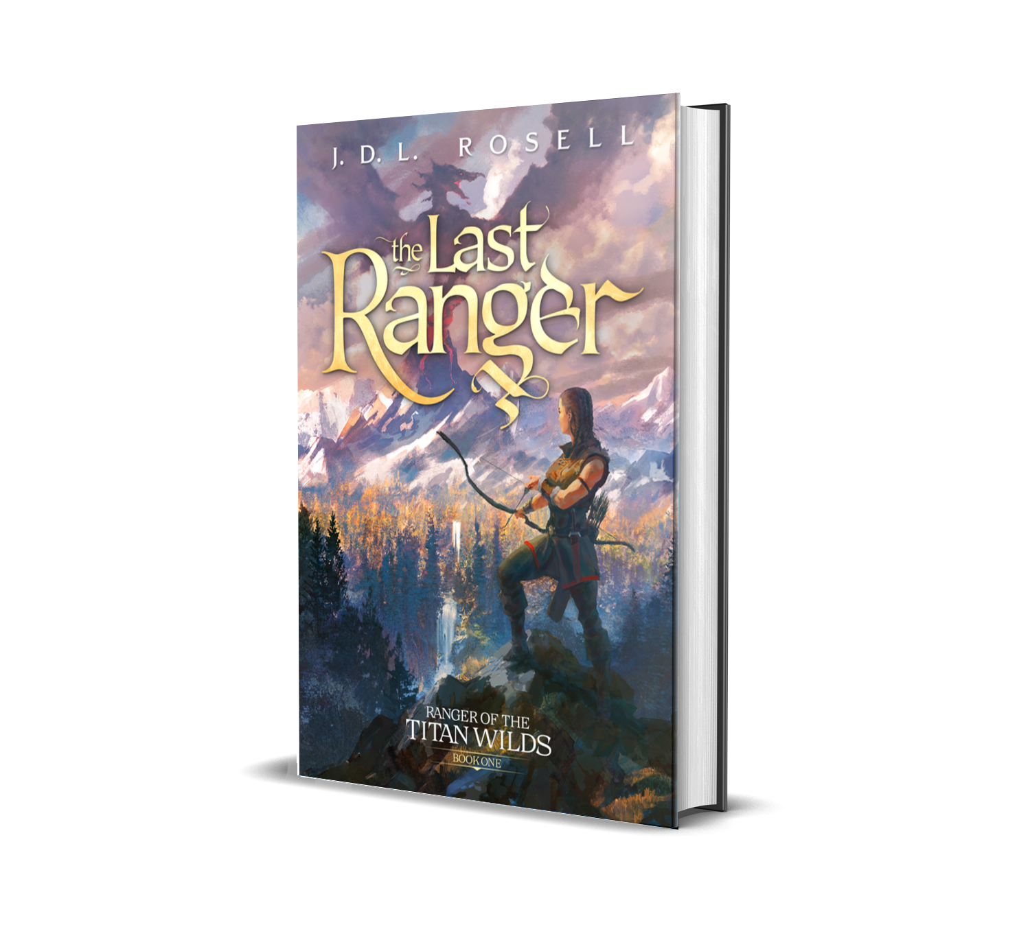 The Last Ranger: Ranger of the Titan Wilds, Book One