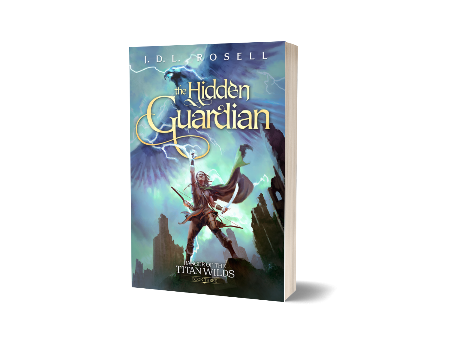The Hidden Guardian: Ranger of the Titan Wilds, Book Three