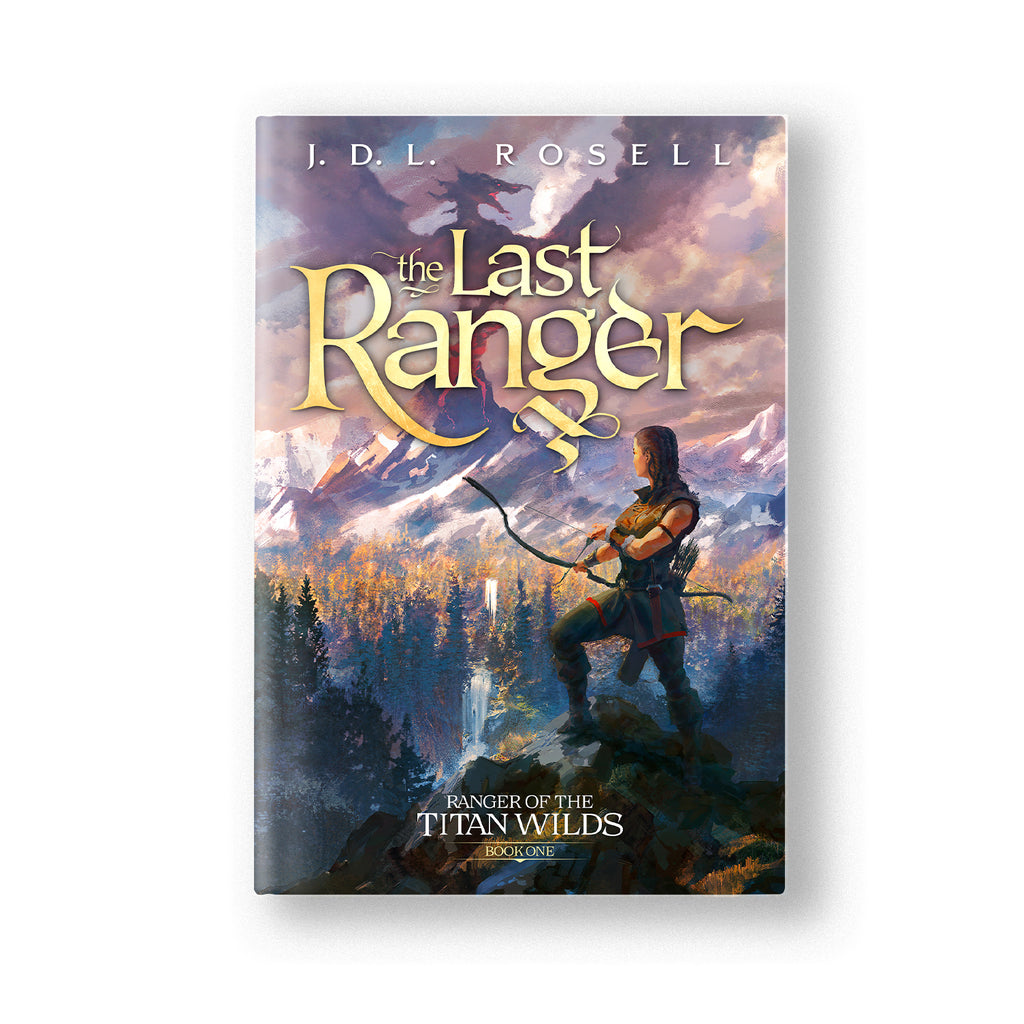 The Last Ranger: Ranger of the Titan Wilds, Book One
